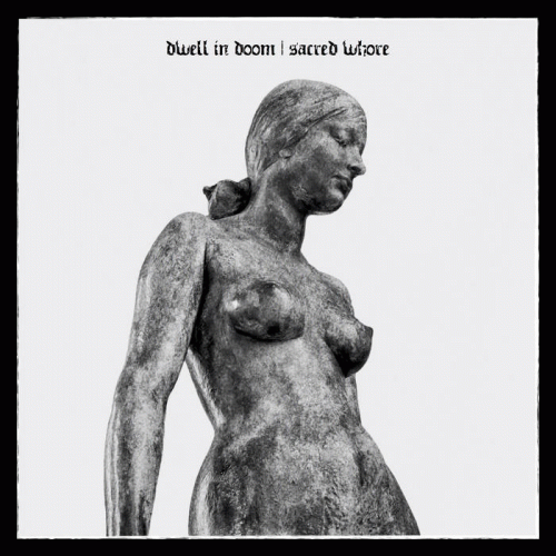 Dwell In Doom : Sacred Whore